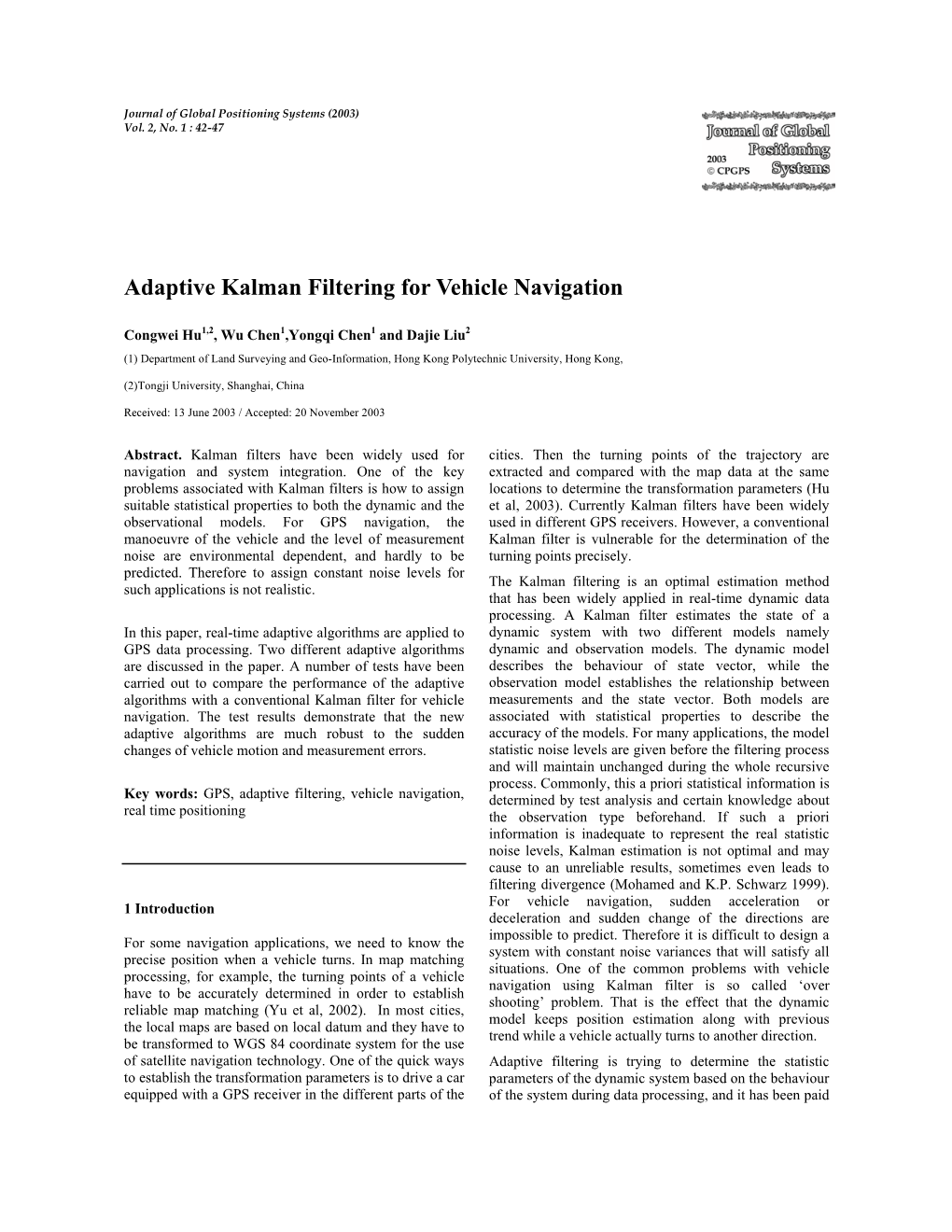 Adaptive Kalman Filtering for Vehicle Navigation