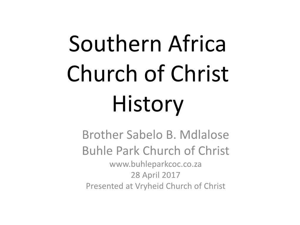 Southern Africa Church of Christ History Brother Sabelo B