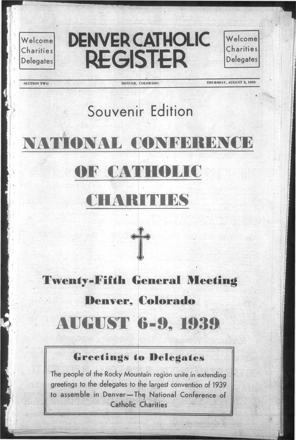 DENVER CATHOLIC W Elco M E C H a Ritie S C H a Ritie S Delegates REGISTER Delegates