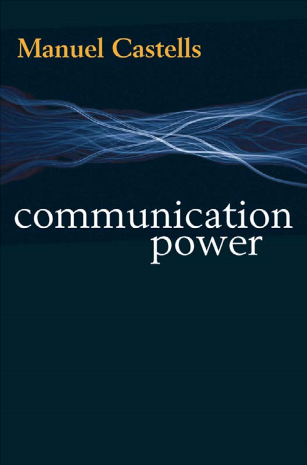 COMMUNICATION POWER This Page Intentionally Left Blank COMMUNICATION POWER