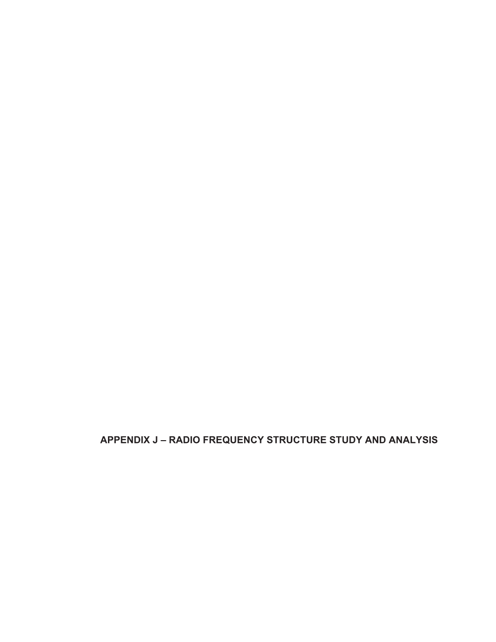Appendix J – Radio Frequency Structure Study and Analysis Evans Engineering Solutio'ns