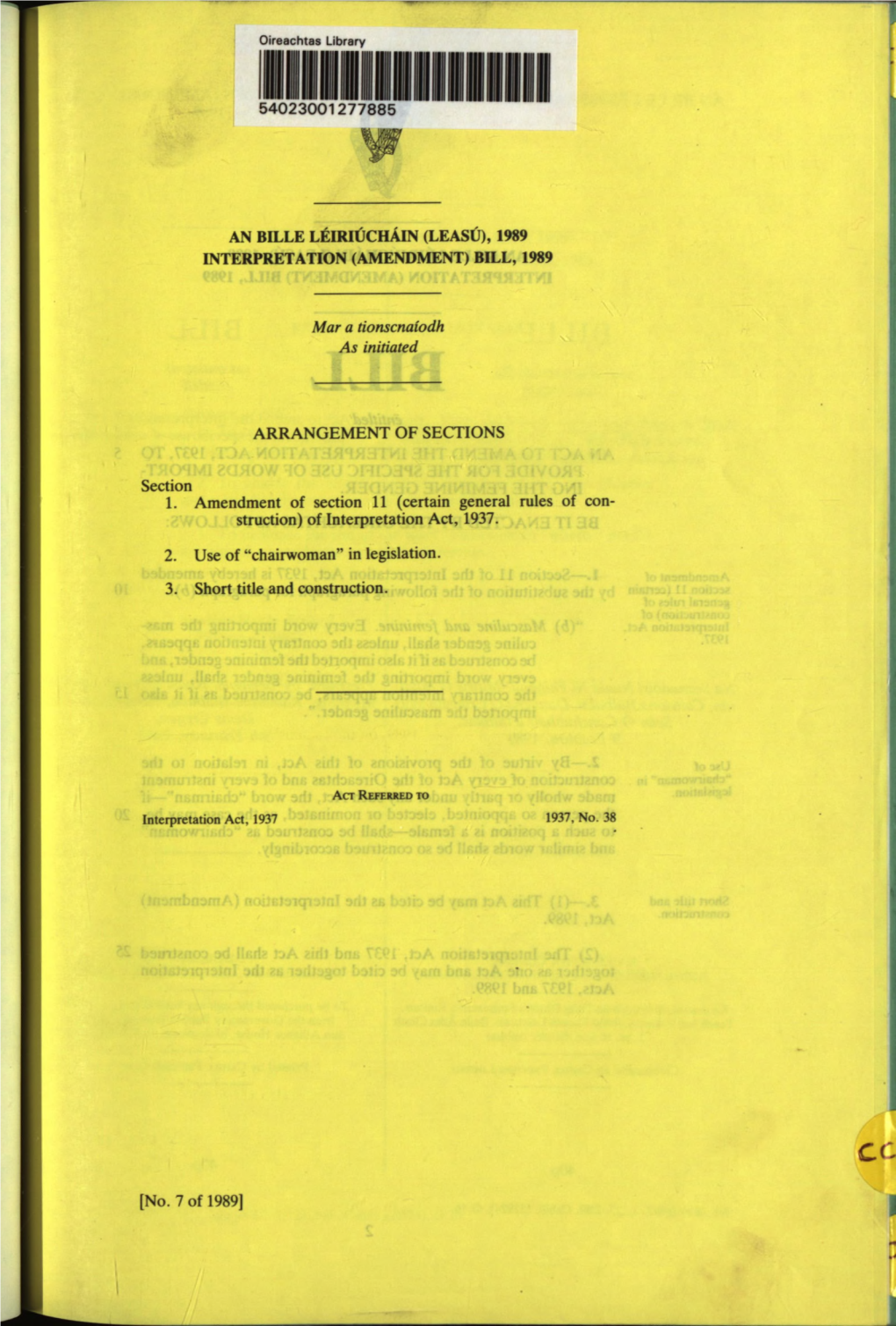 54023001277885 an BILLE LEIRIUCHAIN (LEASU), 1989 INTERPRETATION (AMENDMENT) BILL, 1989 Mar a Tionscnaiodh As Initiated ARRANGEM