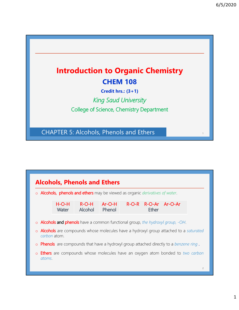 Introduction to Organic Chemistry CHEM 108 Credit Hrs.: (3+1) King Saud University College of Science, Chemistry Department