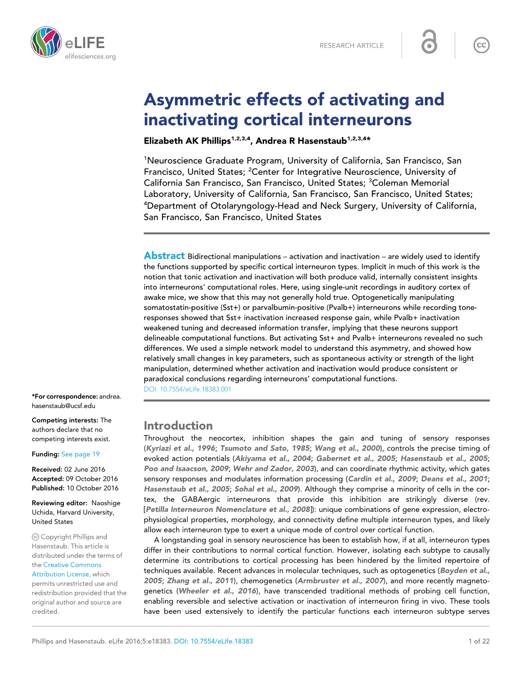 Asymmetric Effects of Activating and Inactivating Cortical Interneurons Elizabeth AK Phillips1,2,3,4, Andrea R Hasenstaub1,2,3,4*