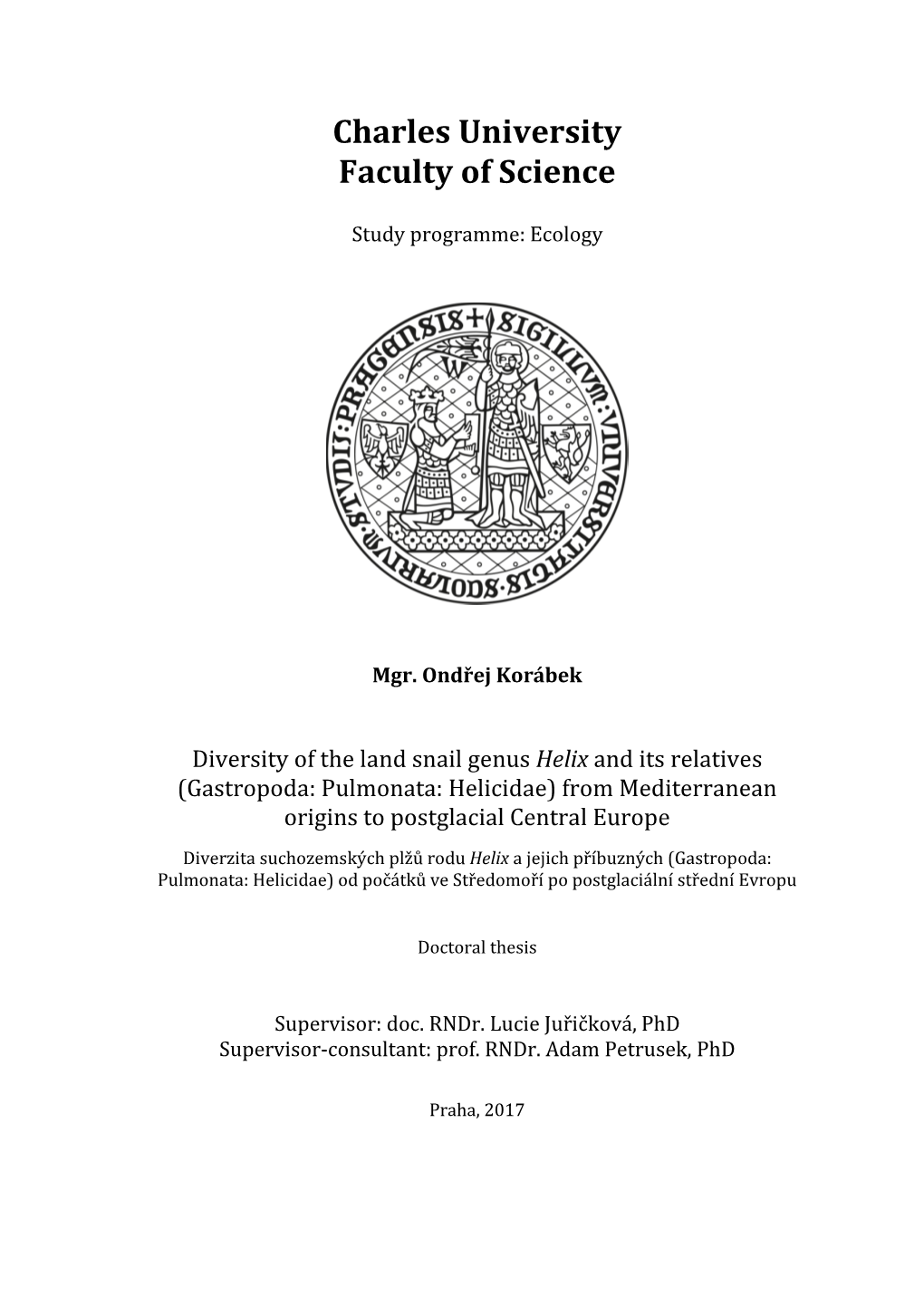 Helix and Its Relatives (Gastropoda: Pulmonata: Helicidae) from Mediterranean Origins to Postglacial Central Europe