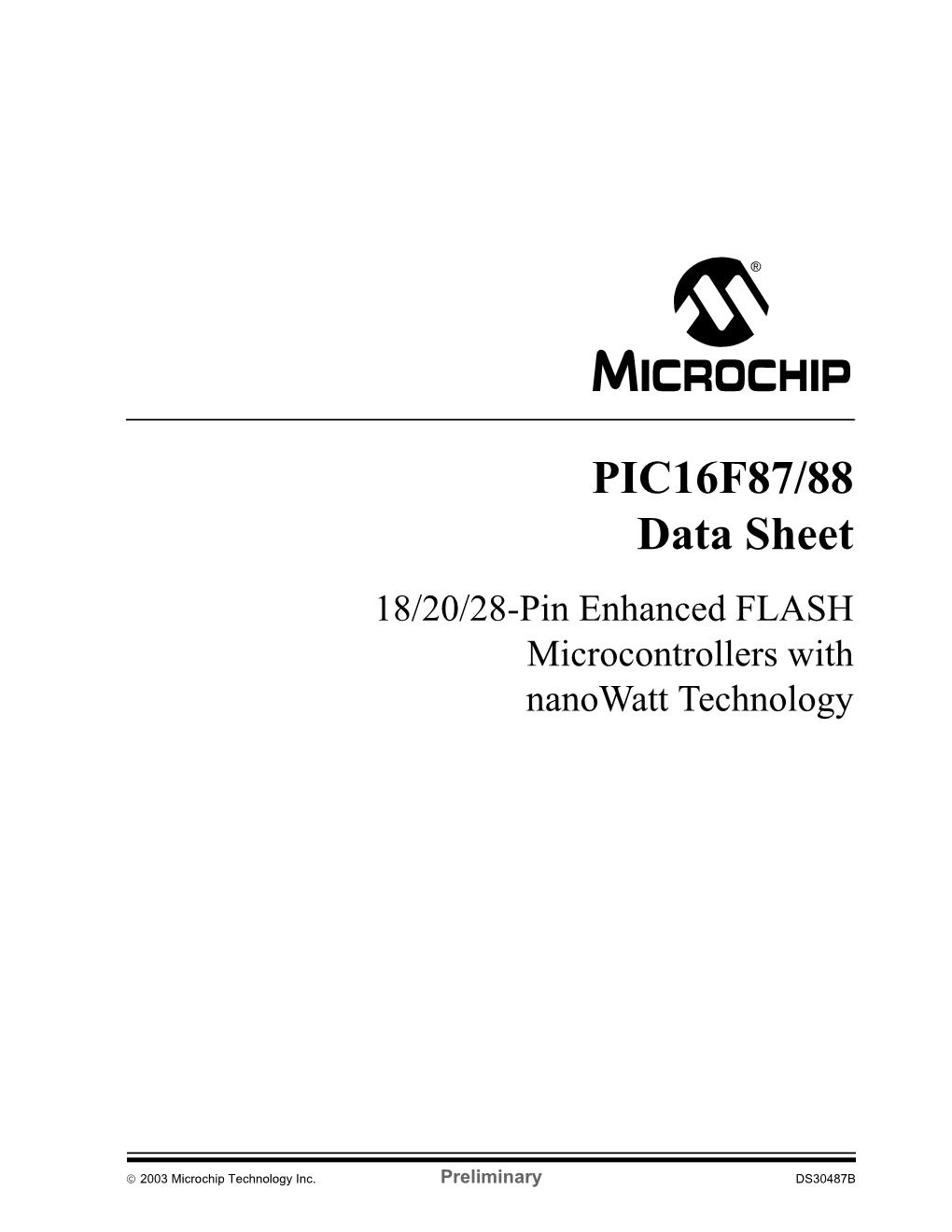 PIC16F87/88 Data Sheet 18/20/28-Pin Enhanced FLASH Microcontrollers with Nanowatt Technology