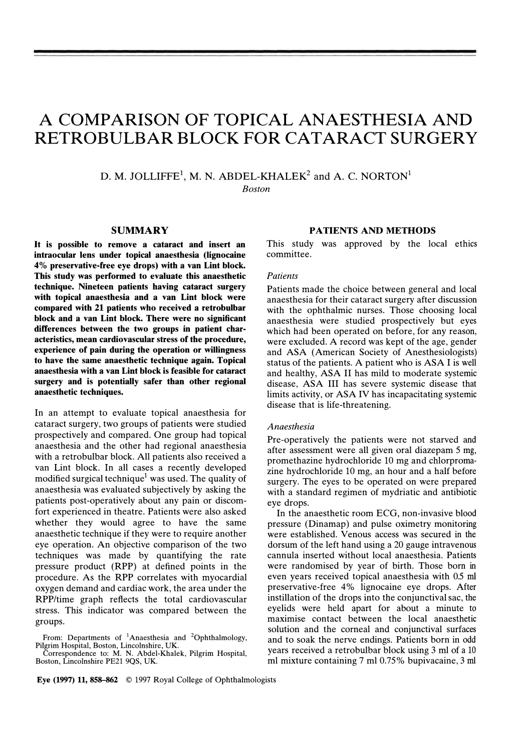 A Comparison of Topical Anaesthesia and Retrobulbar Block for Cataract Surgery