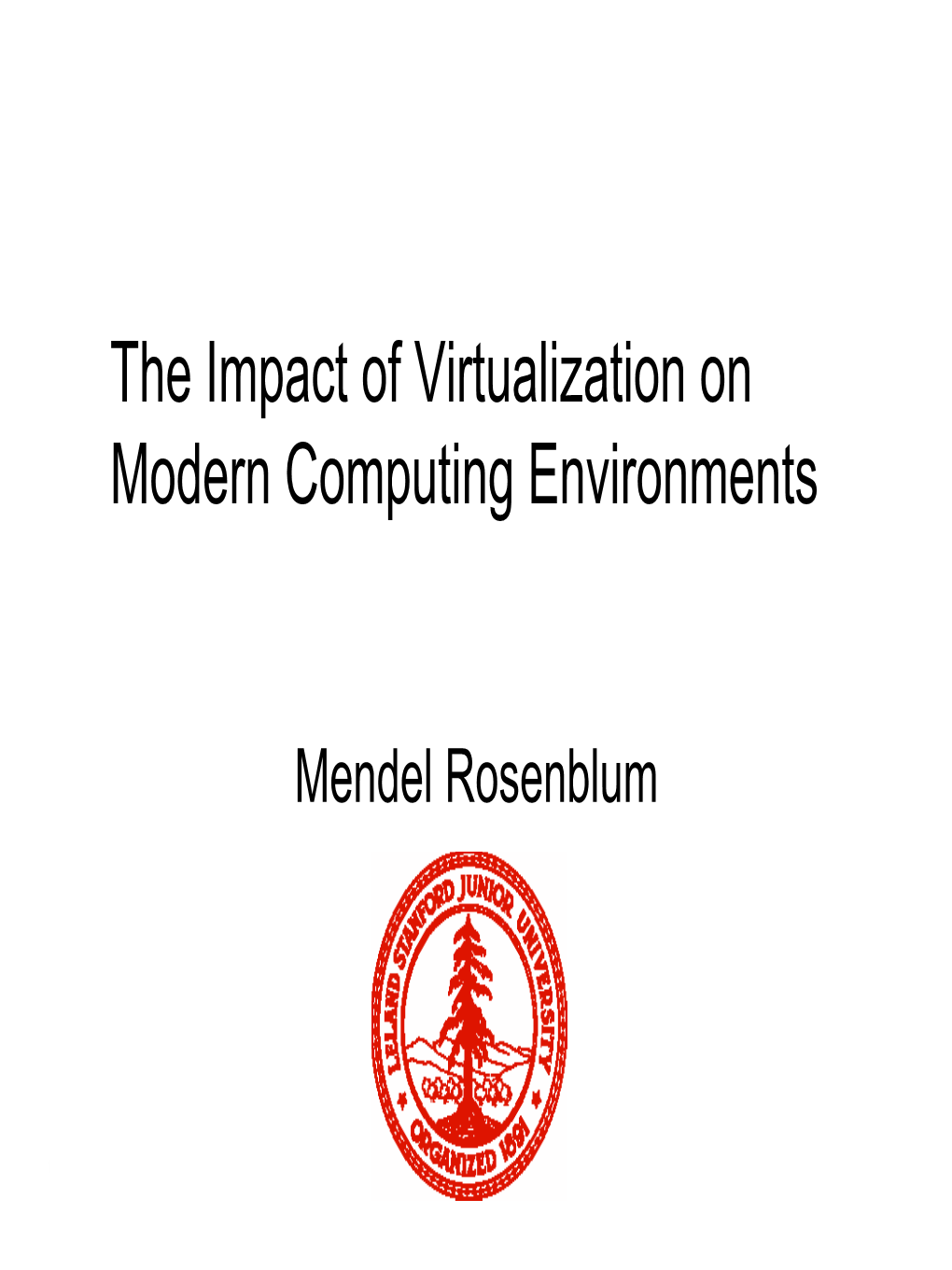 The Impact of Virtualization on Modern Computing Environments