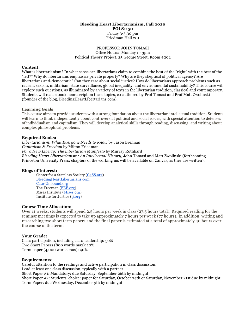 Bleeding Heart Libertarianism, Fall 2020 POLS1150 Friday 3-5:30 Pm Friedman Hall 201