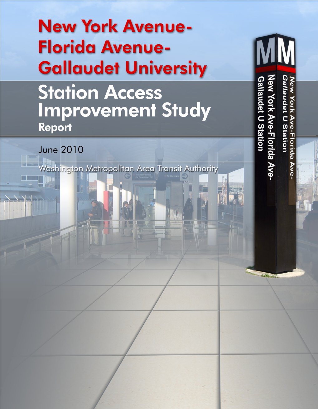 New York Avenue-Florida Avenue- Gallaudet University Station Access Improvement Study