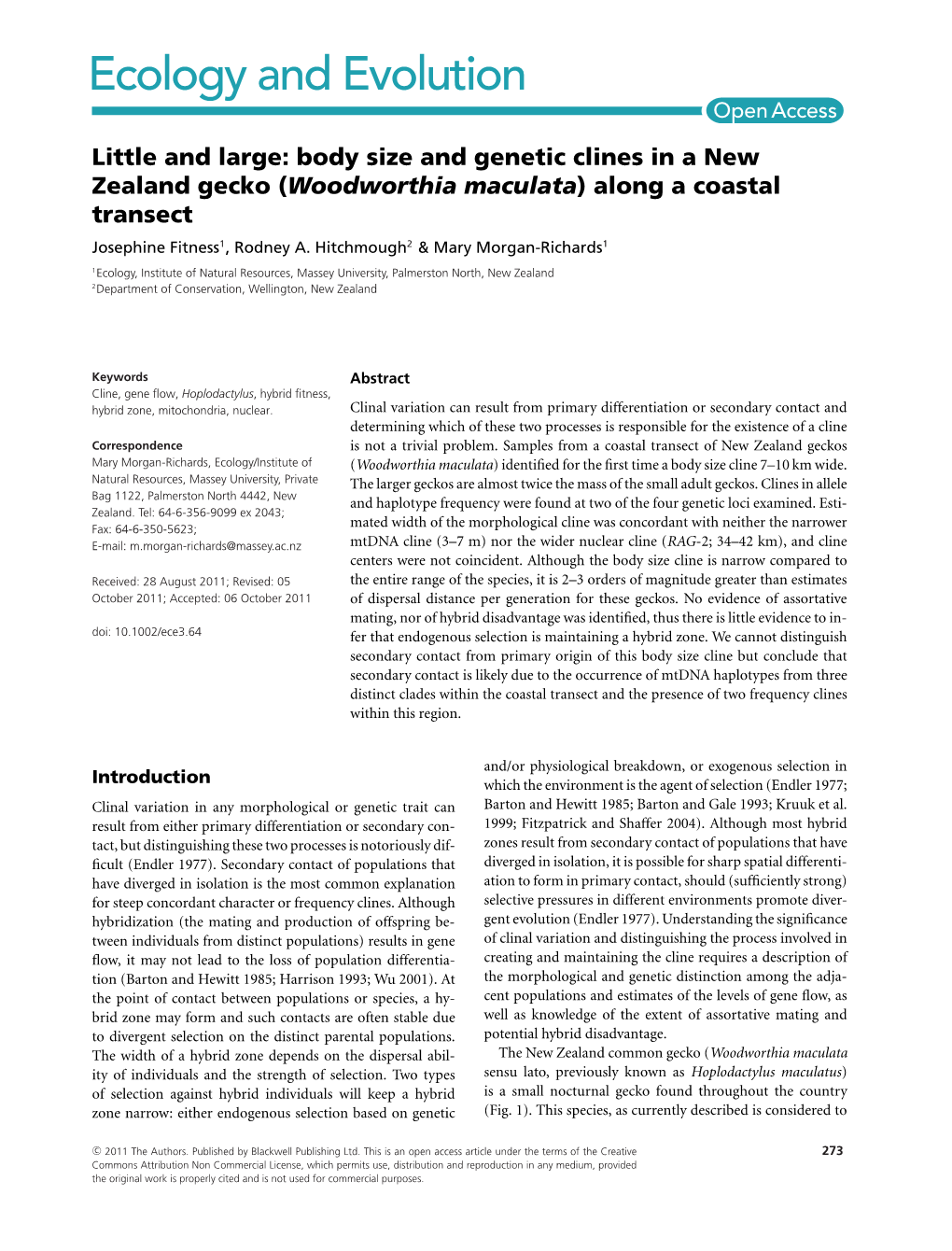 Little and Large: Body Size and Genetic Clines in a New Zealand Gecko (Woodworthia Maculata) Along a Coastal Transect Josephine Fitness1, Rodney A