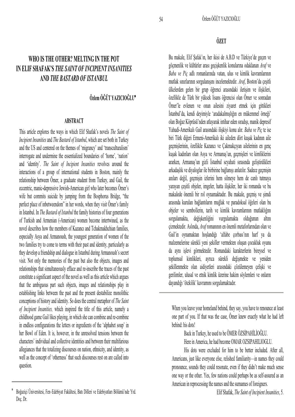 Melting in the Pot in Elif Shafak's the Saint of Incipient Insanities and 55 56 Özlem ÖĞÜT YAZICIOĞLU the Bastard of Istanbul