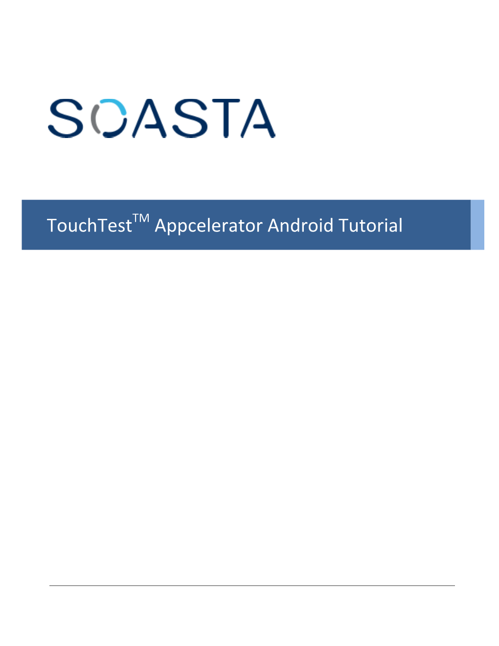 Touchtest™ for Appcelerator Android Tutorial ©2015, SOASTA, Inc