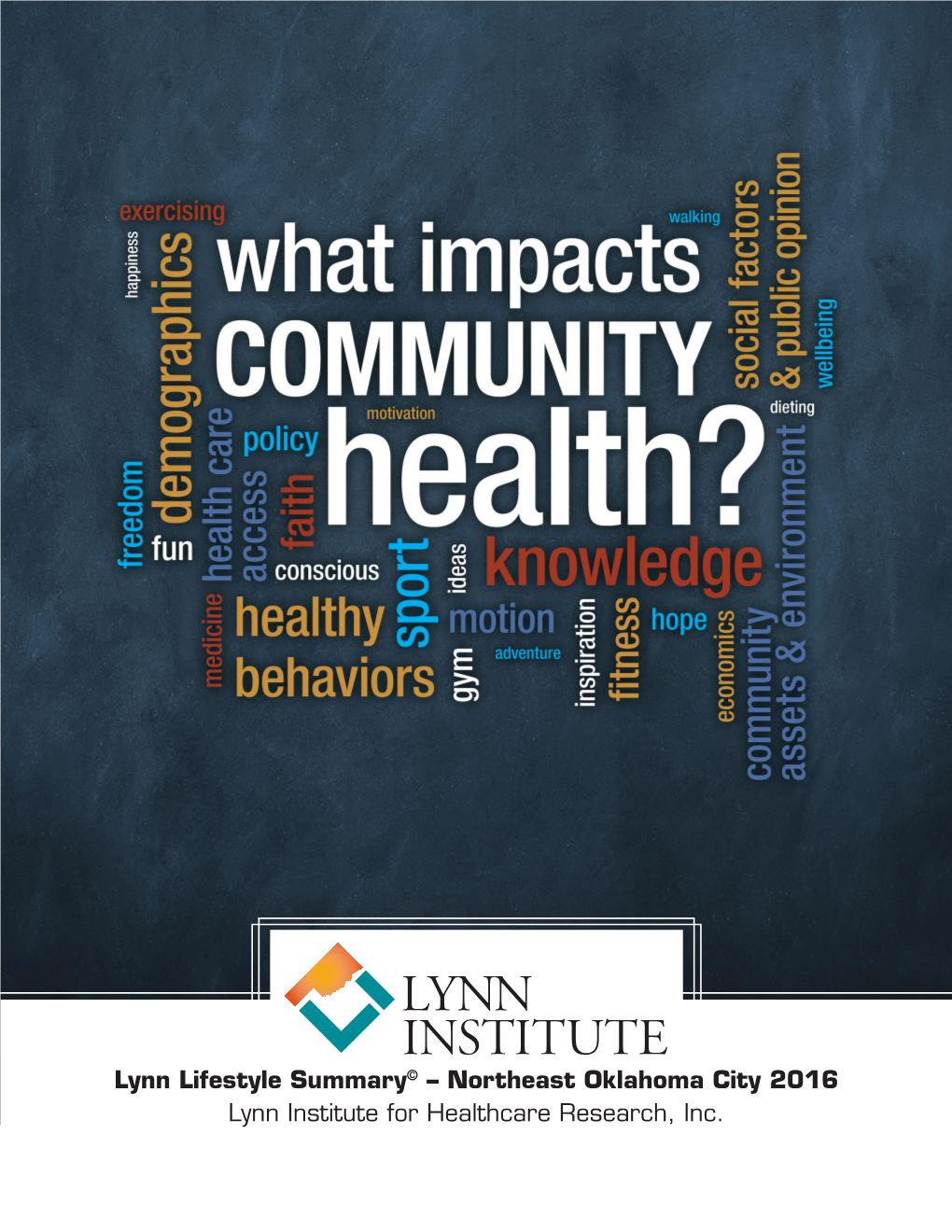 Lynn Lifestyle Summary© – Northeast Oklahoma City 2016 Lynn Institute for Healthcare Research, Inc