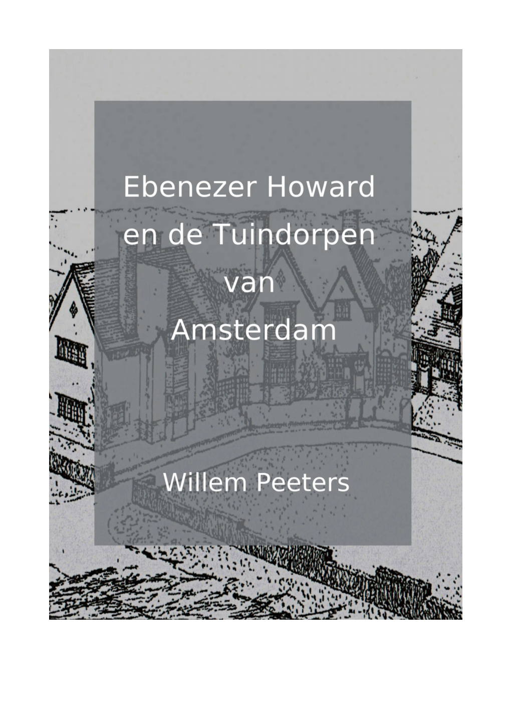 Ebenezer Howard En De Tuindorpen Van Amsterdam