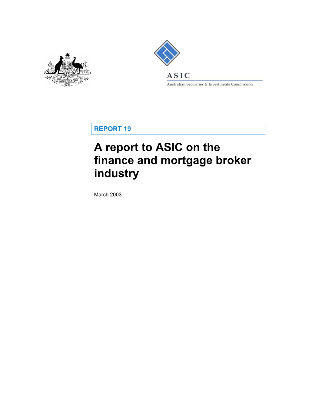A Report to ASIC on the Finance and Mortgage Broker Industry