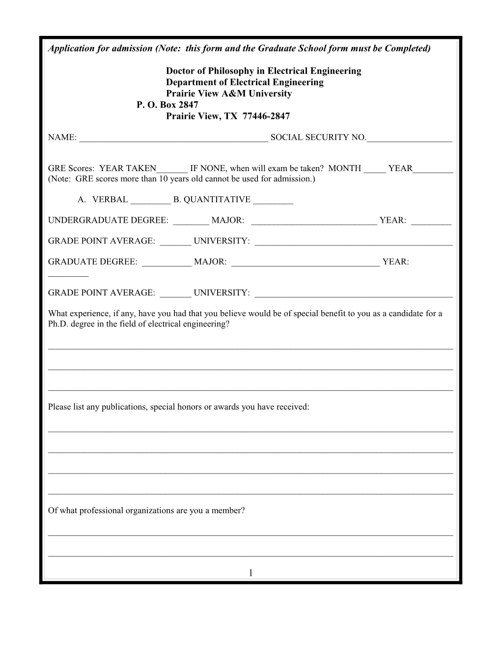 Please Complete the Attached Forms, Add Copies of Your GRE Score Results and All Transcripts