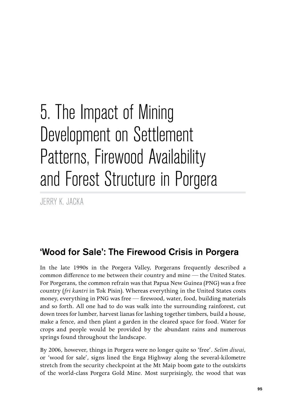 The Impact of Mining Development on Settlement Patterns, Firewood Availability and Forest Structure in Porgera JERRY K