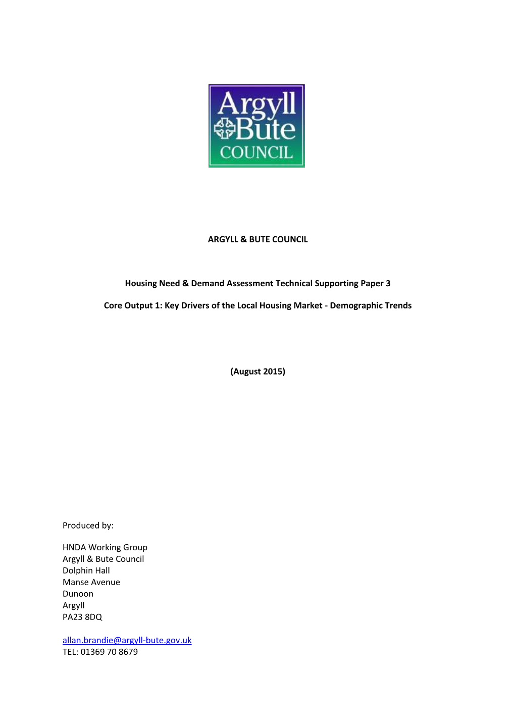 ARGYLL & BUTE COUNCIL Housing Need & Demand Assessment Technical Supporting Paper 3 Core Output 1: Key Drivers of the Lo