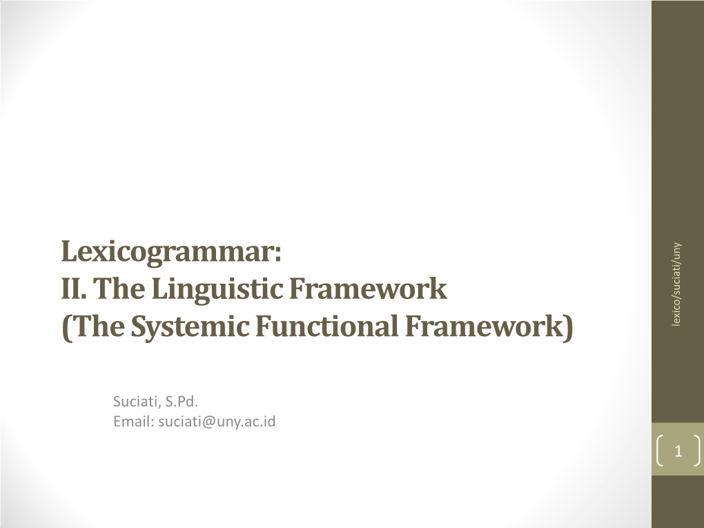 Meeting II the Linguistic Framework (The Systemic Functional Framework