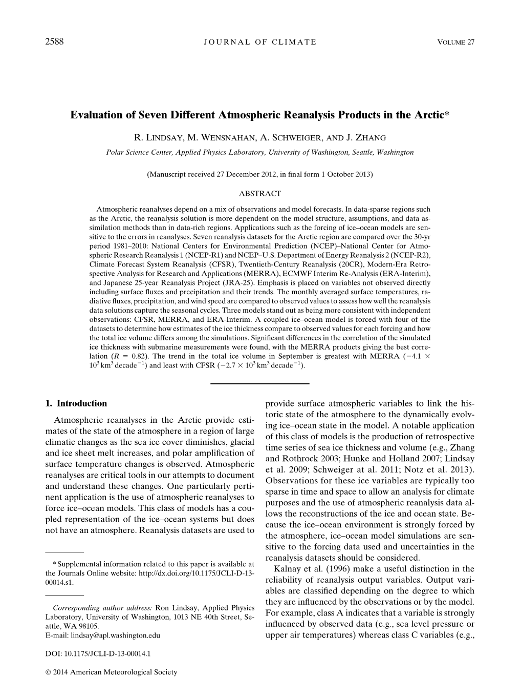 Evaluation of Seven Different Atmospheric Reanalysis Products in the Arctic*