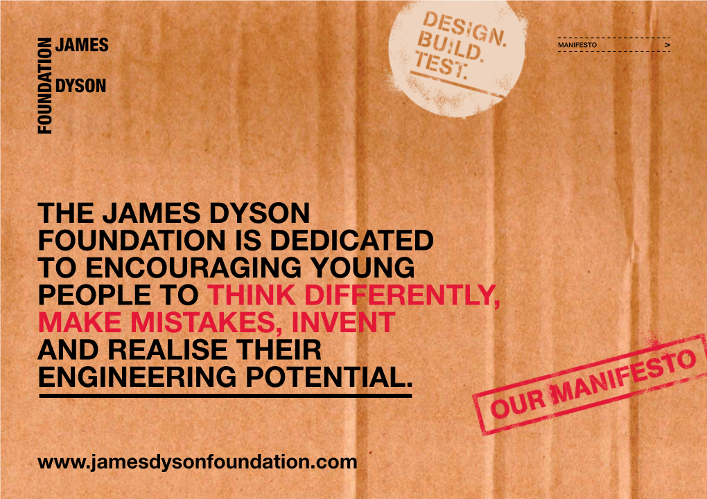 The James Dyson Foundation Is Dedicated to Encouraging Young People to Think Differently, Make Mistakes, Invent and Realise Their Engineering Potential