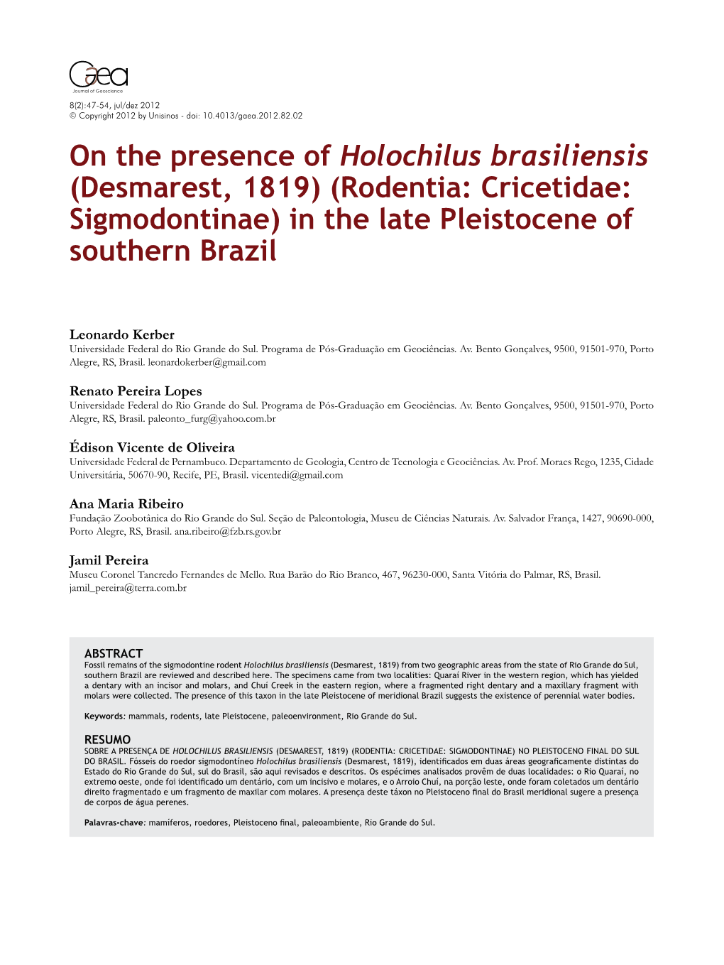 On the Presence of Holochilus Brasiliensis (Desmarest, 1819) (Rodentia: Cricetidae: Sigmodontinae) in the Late Pleistocene of Southern Brazil