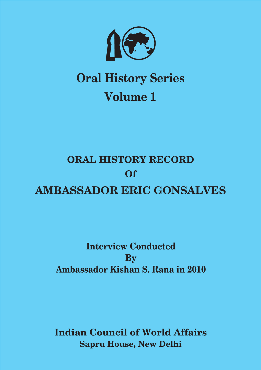 Ambassador Eric Gonsalves Interview Conducted by Ambassador Kishan S