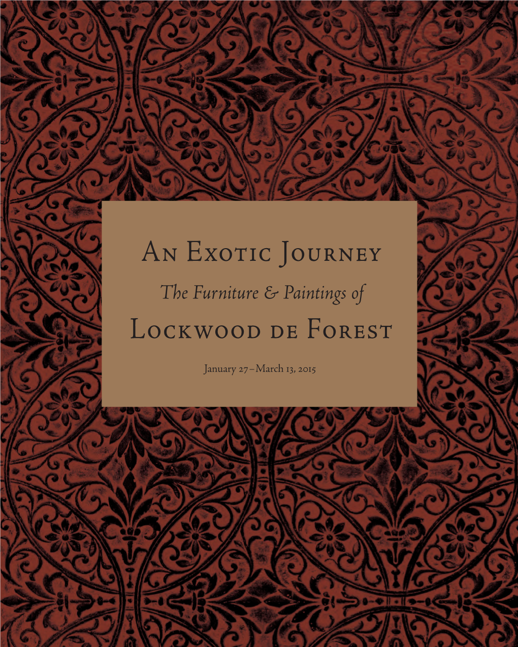 An Exotic Journey: the Furniture & Paintings of Lockwood De Forest