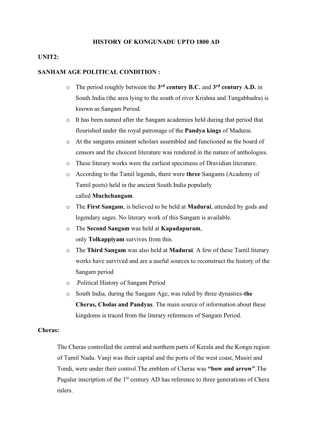 HISTORY of KONGUNADU UPTO 1800 AD UNIT2: SANHAM AGE POLITICAL CONDITION : O the Period Roughly Between the 3Rd Century B.C