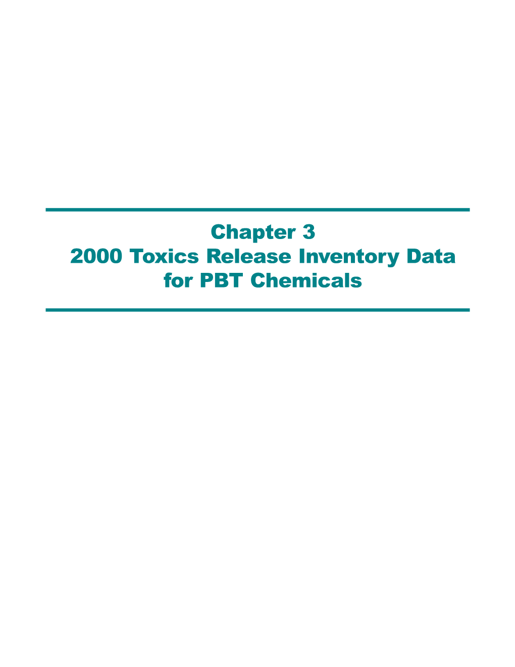 Chapter 3 2000 Toxics Release Inventory Data for PBT Chemicals Chapter 3 2000 Toxics Release Inventory Data for PBT Chemicals