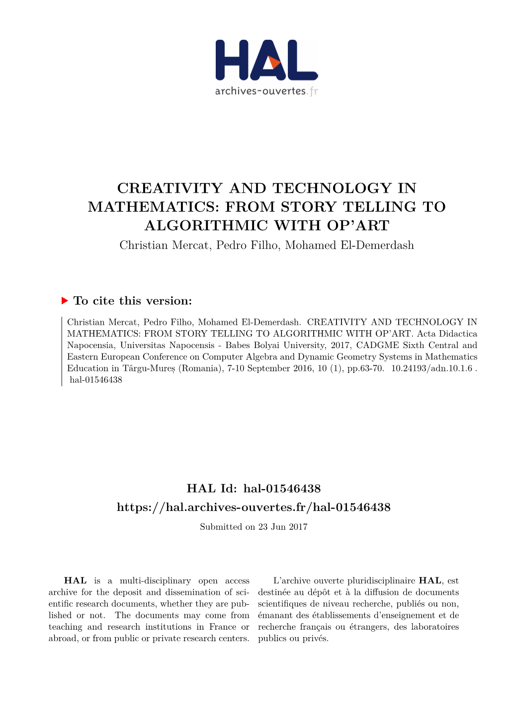 CREATIVITY and TECHNOLOGY in MATHEMATICS: from STORY TELLING to ALGORITHMIC with OP’ART Christian Mercat, Pedro Filho, Mohamed El-Demerdash