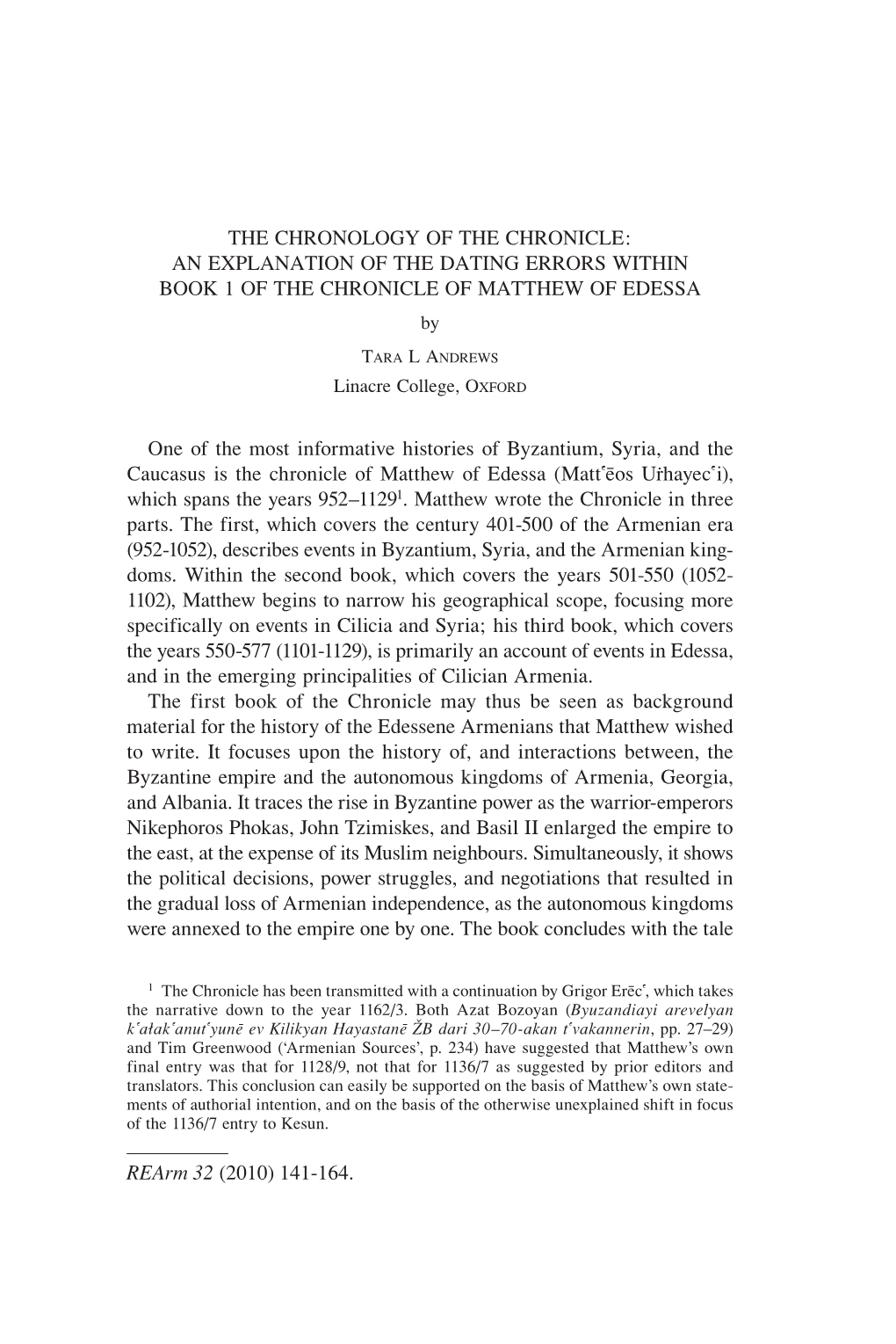 THE CHRONOLOGY of the CHRONICLE: an EXPLANATION of the DATING ERRORS WITHIN BOOK 1 of the CHRONICLE of MATTHEW of EDESSA By