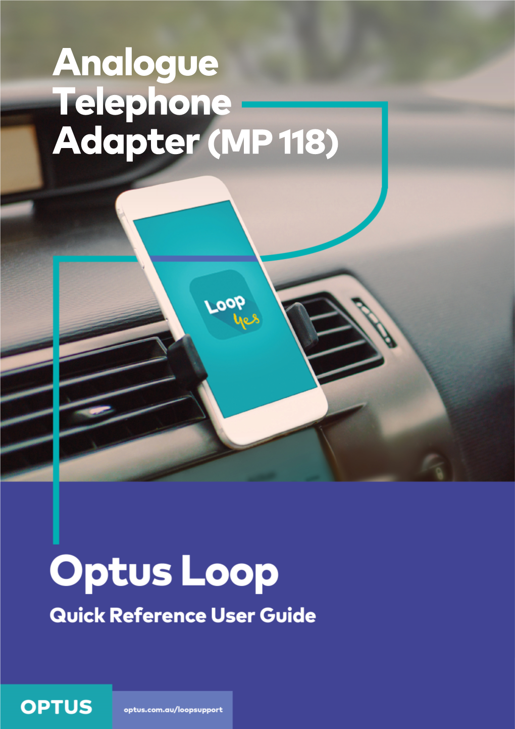 Optus Loop Application Using an Analogue Telephone Adapter (ATA) Which Acts As an Interface Enabling You to Transmit Voice and Multi-Media Over the Internet