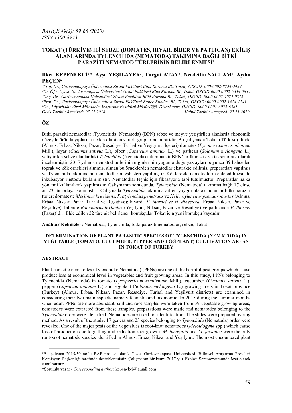 Ili Sebze (Domates, Hiyar, Biber Ve Patlican) Ekiliş Alanlarinda Tylenchida (Nematoda) Takimina Bağli Bitki Paraziti Nematod Türlerinin Belirlenmesi1