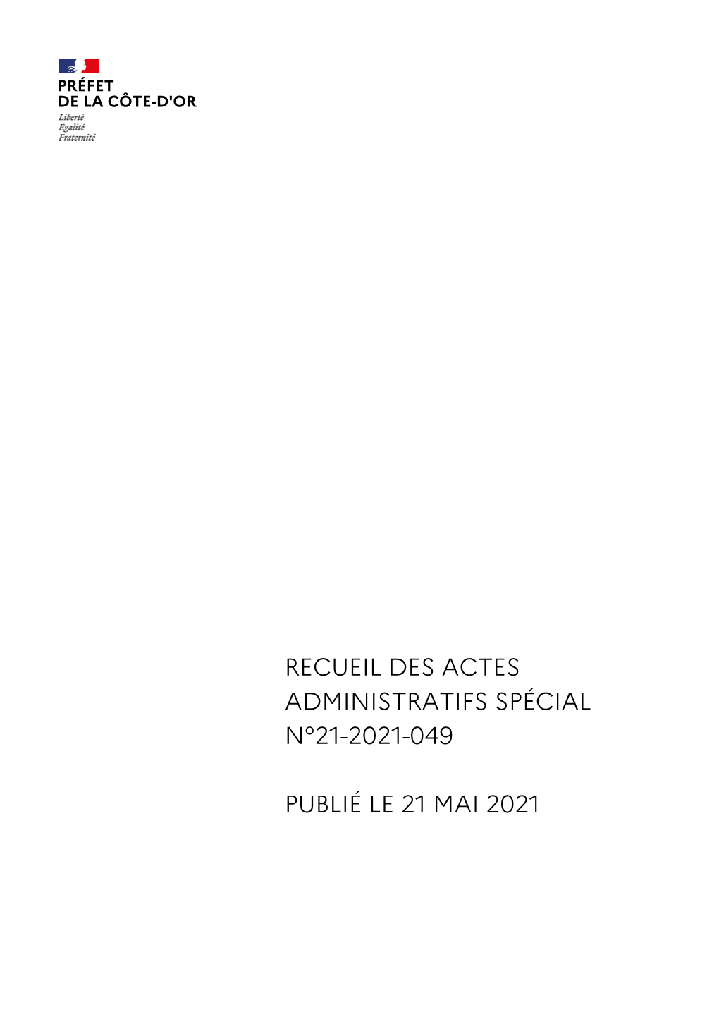 Recueil Des Actes Administratifs Spécial N°21-2021-049 Publié Le 21 Mai 2021