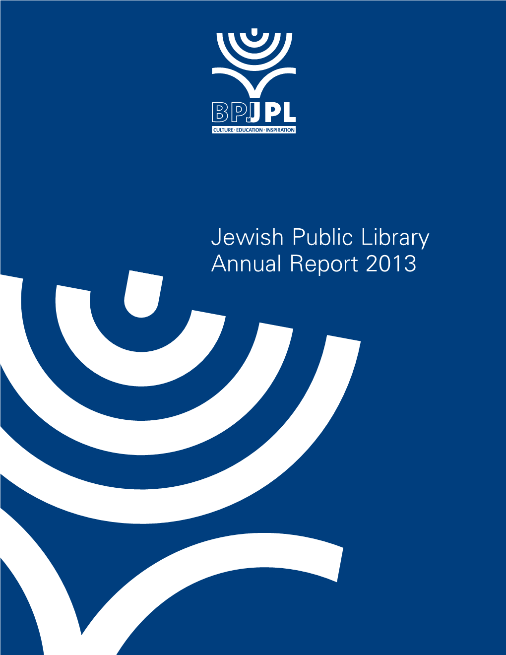 Jewish Public Library Annual Report 2013 Contents
