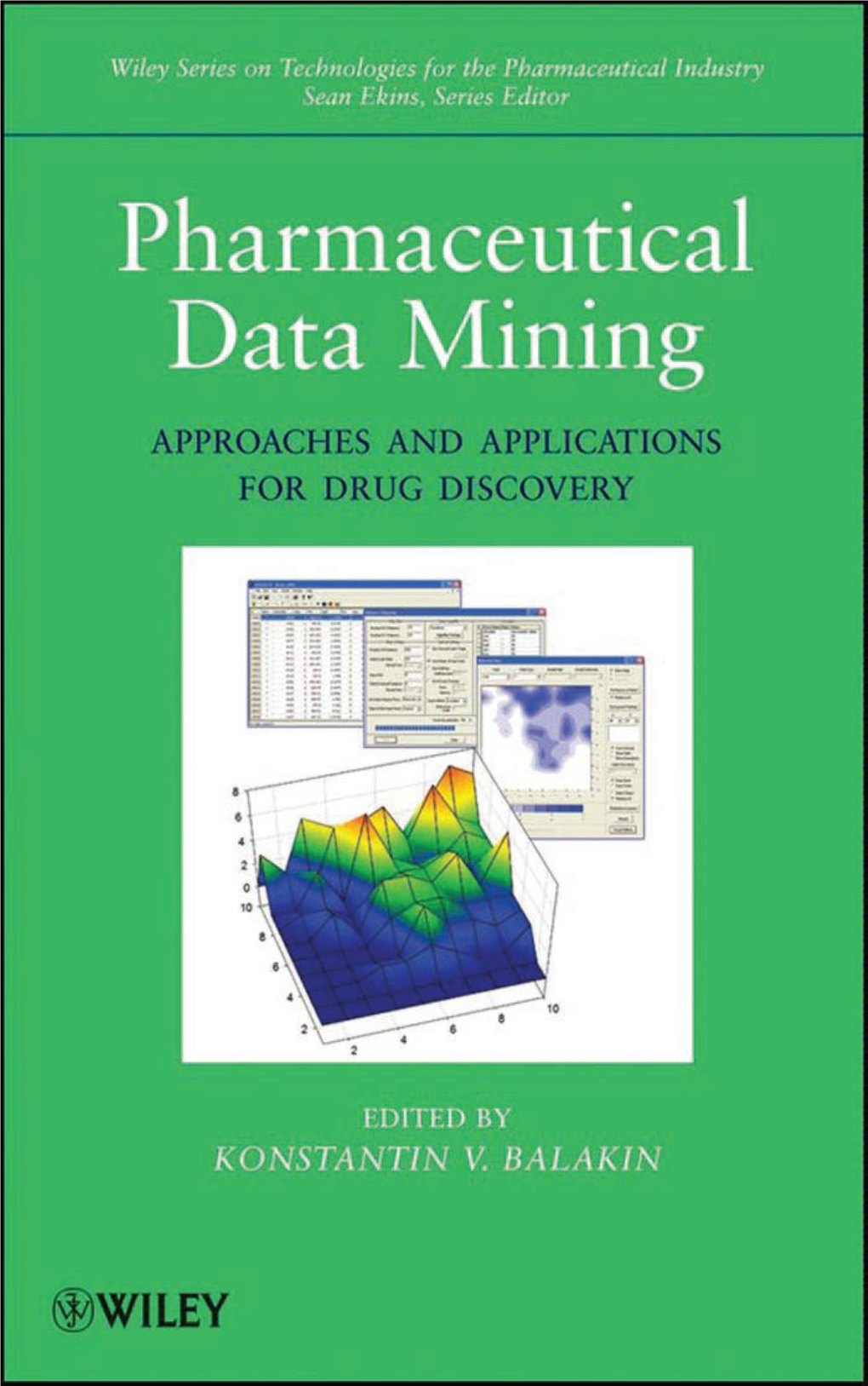 Pharmaceutical Data Mining Approaches and Appl