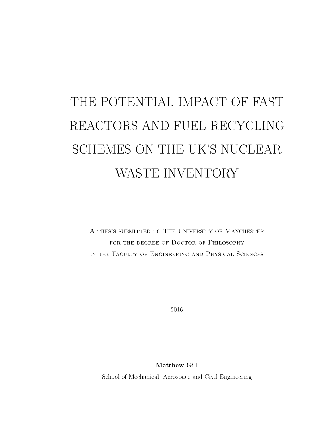 The Potential Impact of Fast Reactors and Fuel Recycling Schemes on the Uk’S Nuclear Waste Inventory