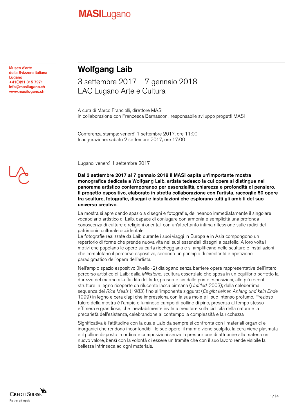 Wolfgang Laib Lugano +41(0)91 815 7971 3 Settembre 2017 – 7 Gennaio 2018 Info@Masilugano.Ch LAC Lugano Arte E Cultura