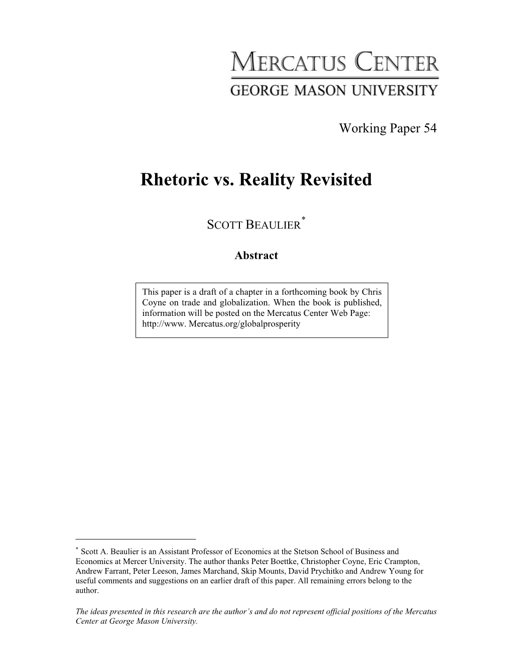 Rhetoric Vs. Reality Revisited