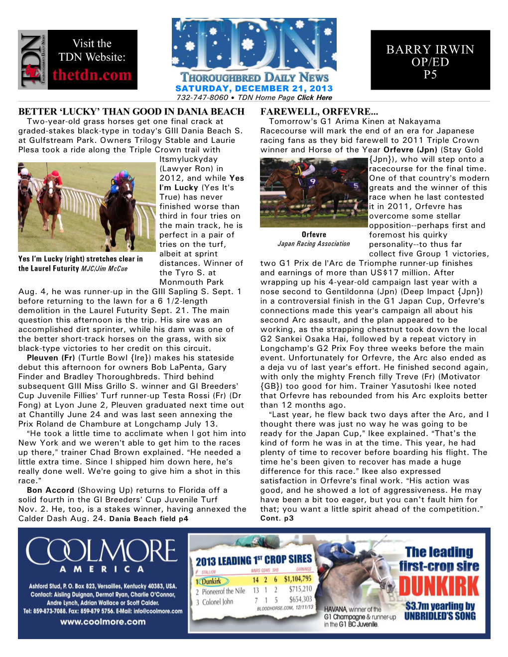 BARRY IRWIN OP/ED P5 SATURDAY, DECEMBER 21, 2013 732-747-8060 $ TDN Home Page Click Here BETTER ‘LUCKY’ THAN GOOD in DANIA BEACH FAREWELL, ORFEVRE