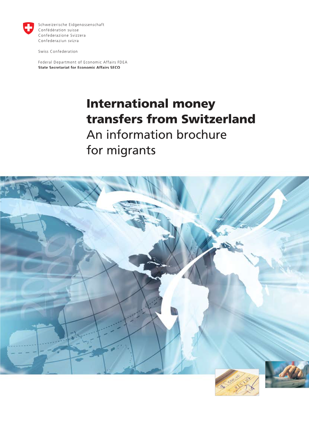 International Money Transfers from Switzerland an Information Brochure for Migrants Disclaimer