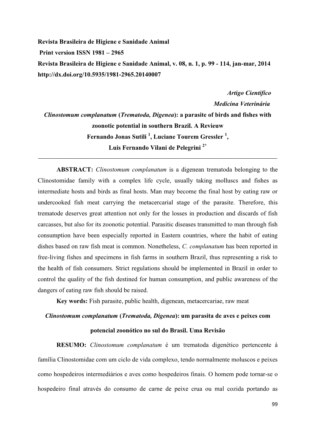 Clinostomum Complanatum (Trematoda, Digenea): a Parasite of Birds and Fishes with Zoonotic Potential in Southern Brazil