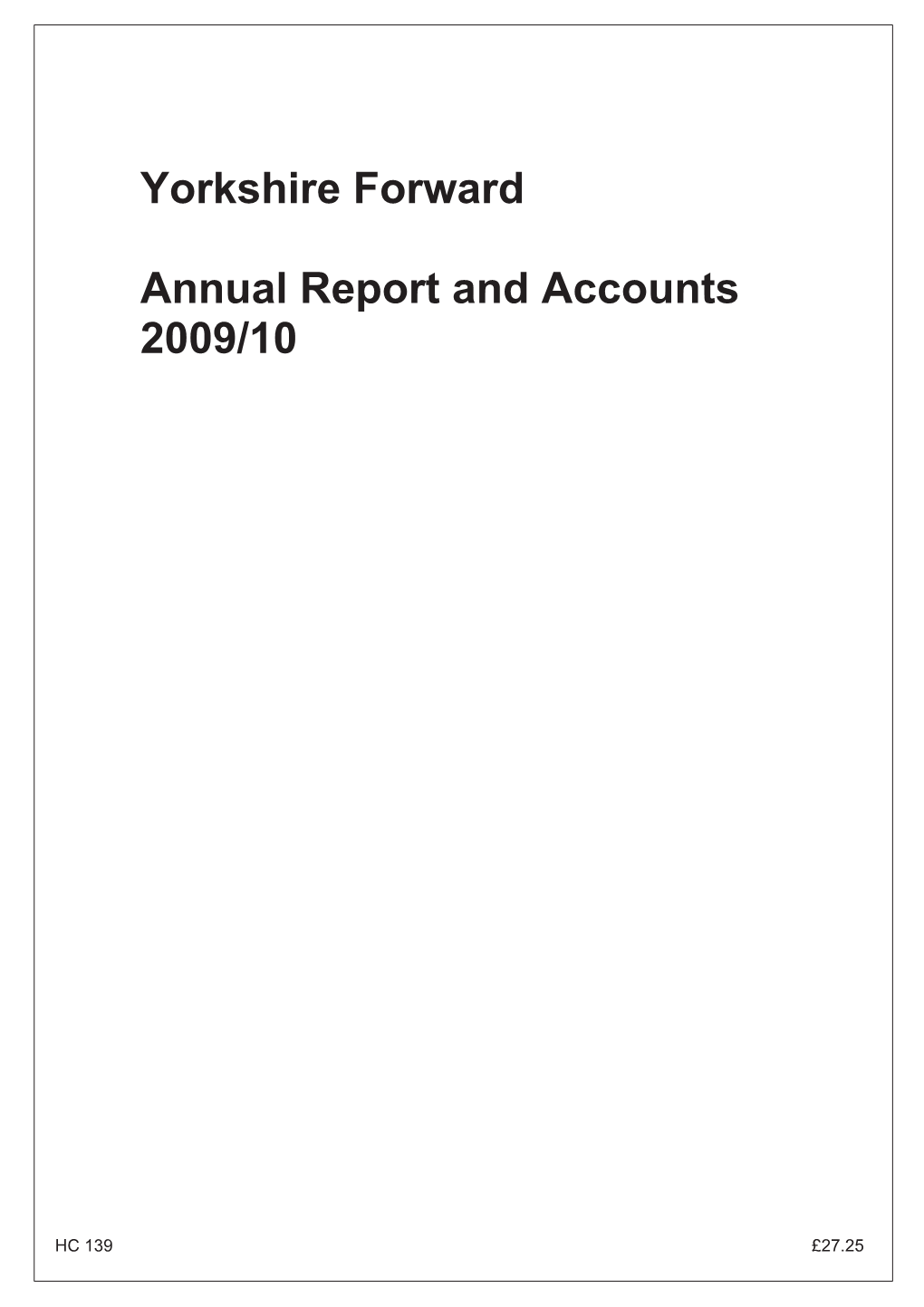 Yorkshire Forward Annual Report and Accounts 2009/10 HC