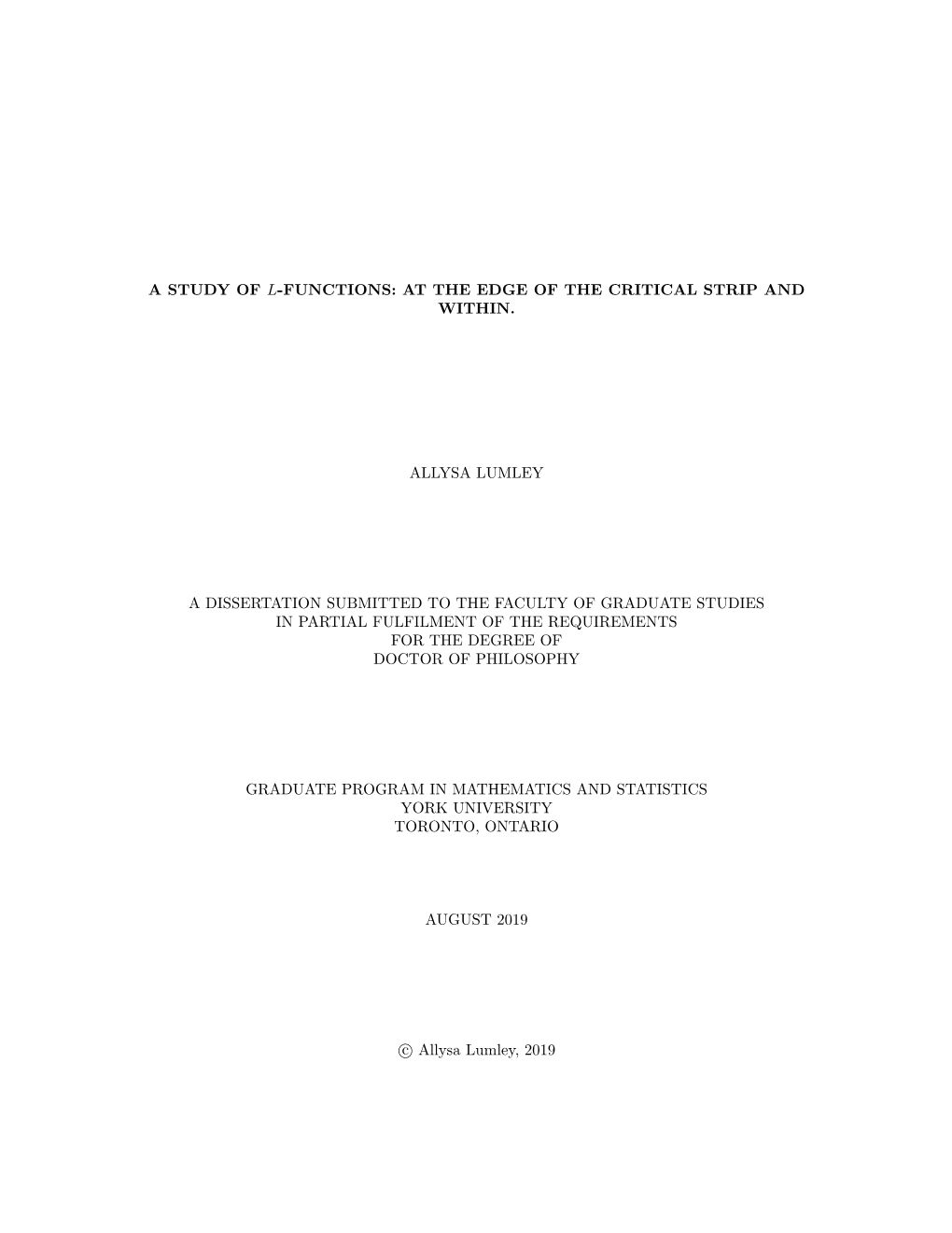 A Study of L-Functions: at the Edge of the Critical Strip and Within