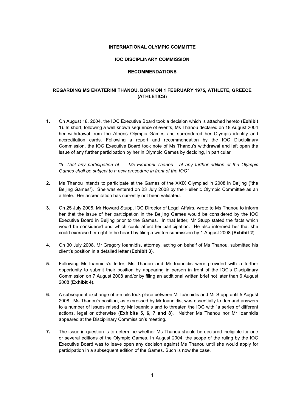 1 International Olympic Committe Ioc Disciplinary Commission Recommendations Regarding Ms Ekaterini Thanou, Born on 1 February 1
