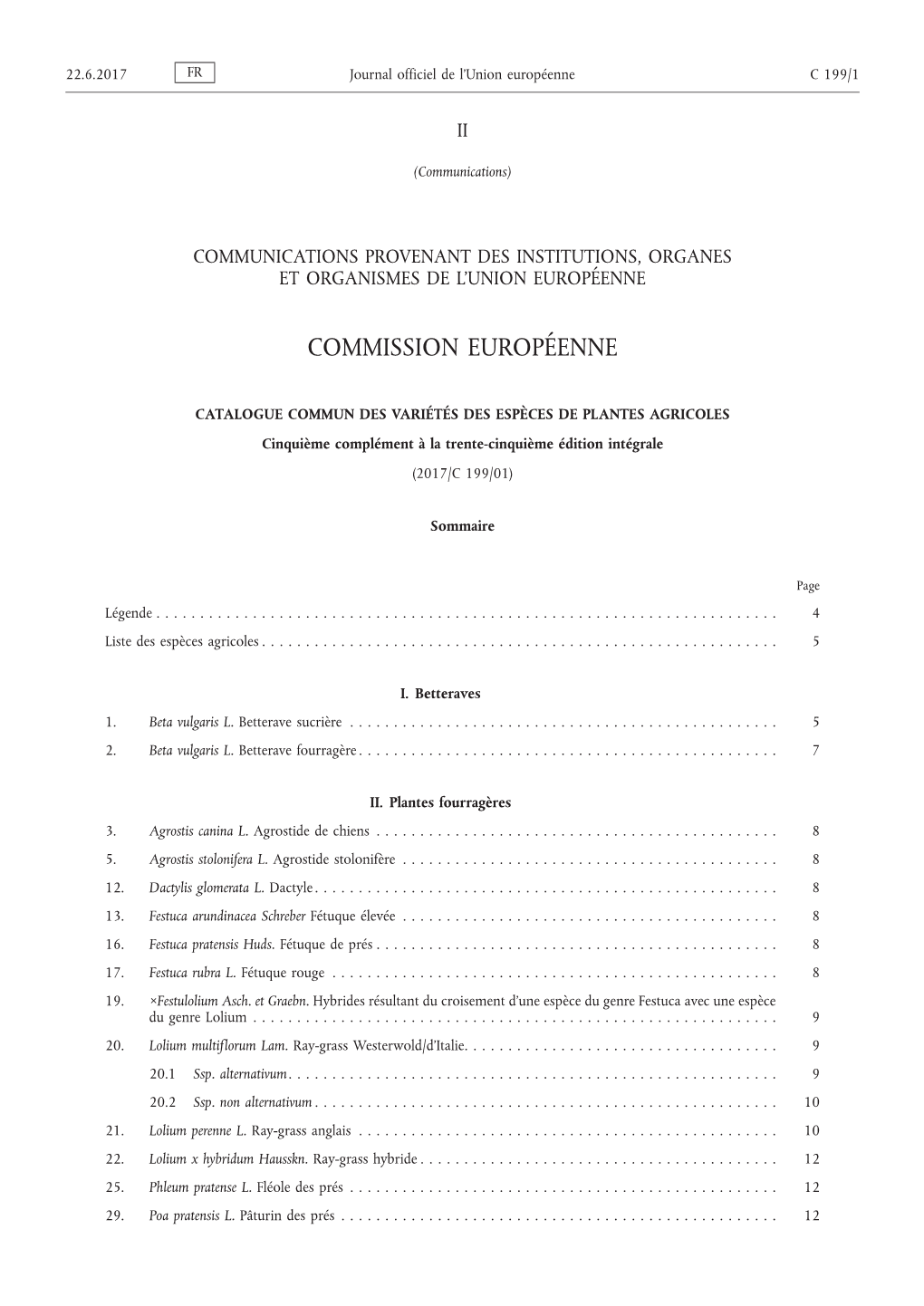 CATALOGUE COMMUN DES VARIÉTÉS DES ESPÈCES DE PLANTES AGRICOLES Cinquième Complément À La Trente-Cinquième Édition Intégrale (2017/C 199/01)