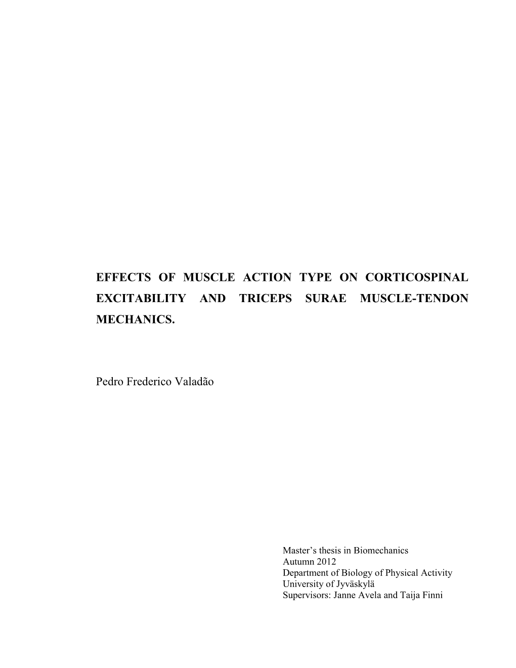 Effects of Muscle Action Type on Corticospinal Excitability and Triceps Surae Muscle-Tendon Mechanics