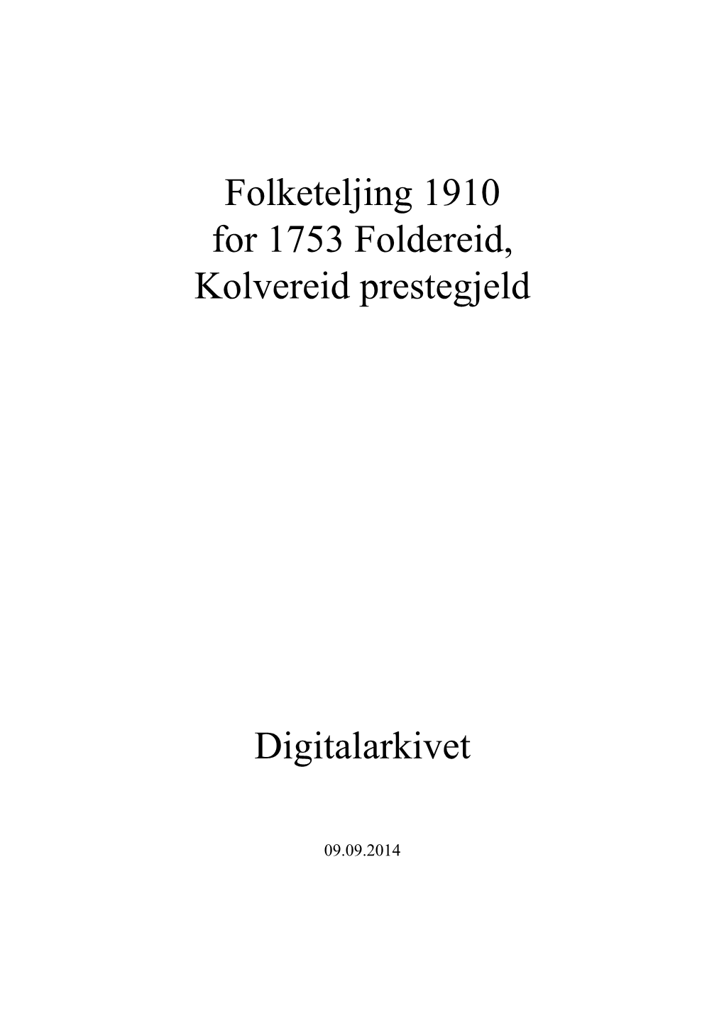 Folketeljing 1910 for 1753 Foldereid, Kolvereid Prestegjeld Digitalarkivet